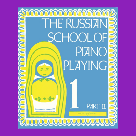The Russian School Of Piano Playing - Book 1 / Part 2