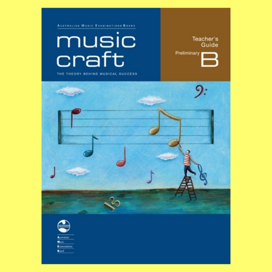 AMEB Music Craft - Teacher’s Guide Preliminary Grade B Book