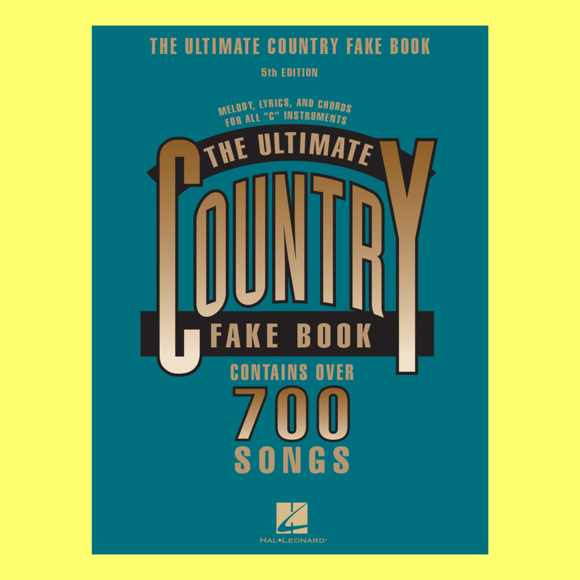 The Ultimate Country Fake Book (5th Edition) 700 Songs
