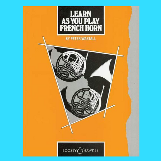 Boosey & Hawkes - Learn As You Play French Horn Book