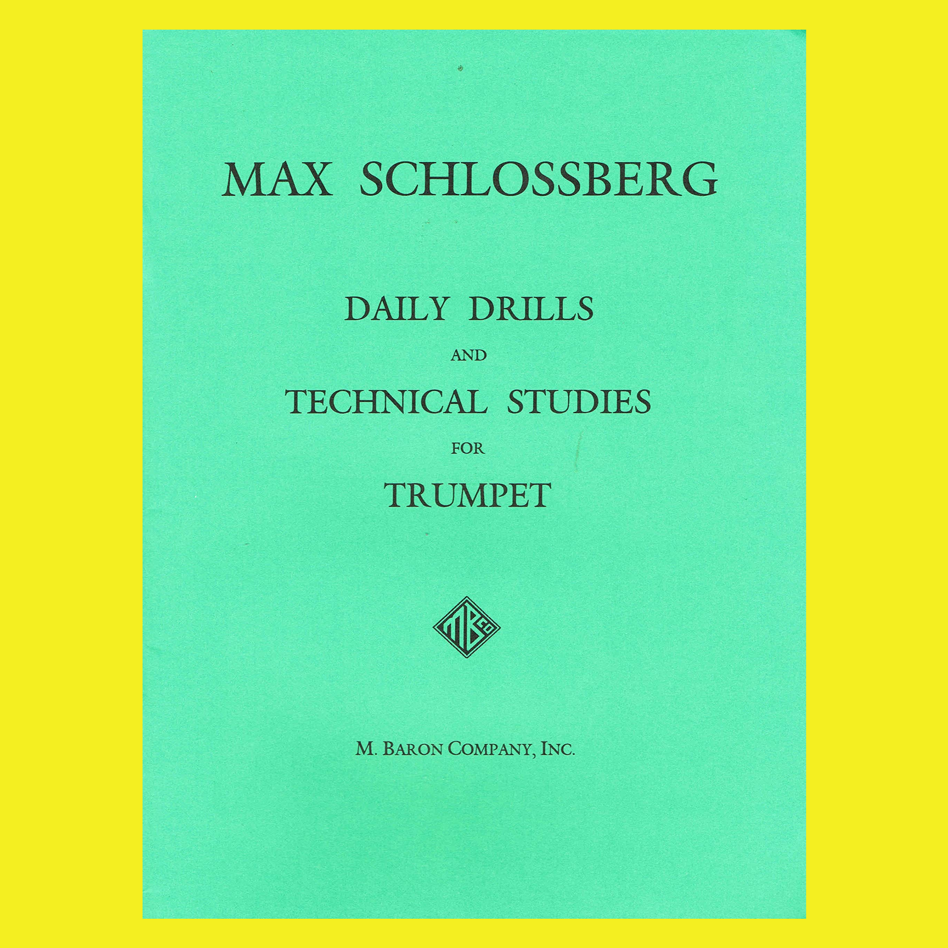 Max Schlossberg - Daily Drills And Technical Studies For Trumpet Book