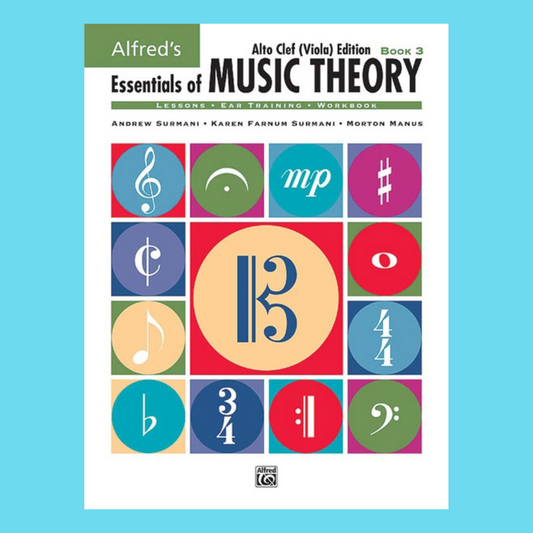 Alfred's Essentials Of Music Theory - Alto Clef Viola Edition Book 3