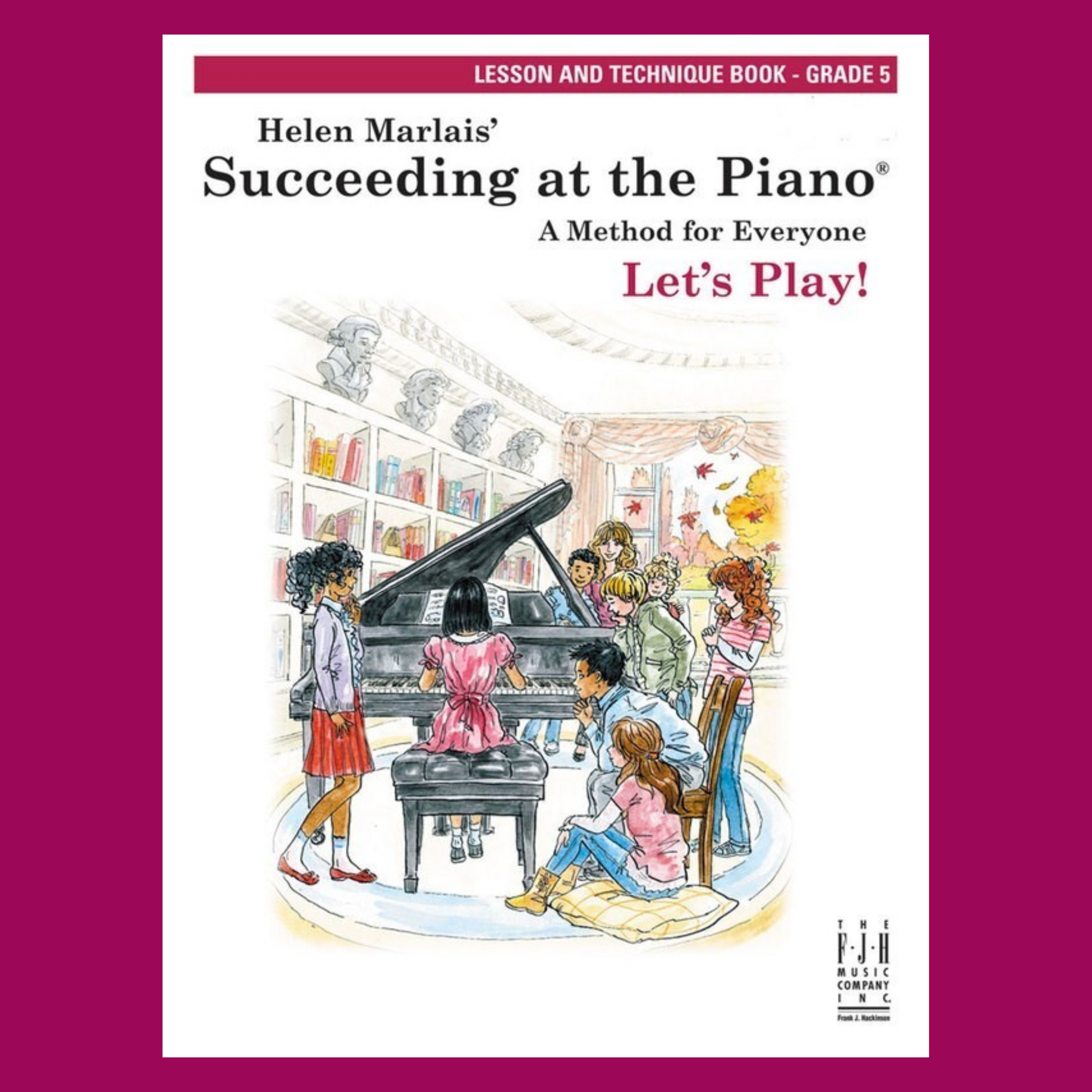 Succeeding At The Piano - Grade 5 Lesson & Technique Book