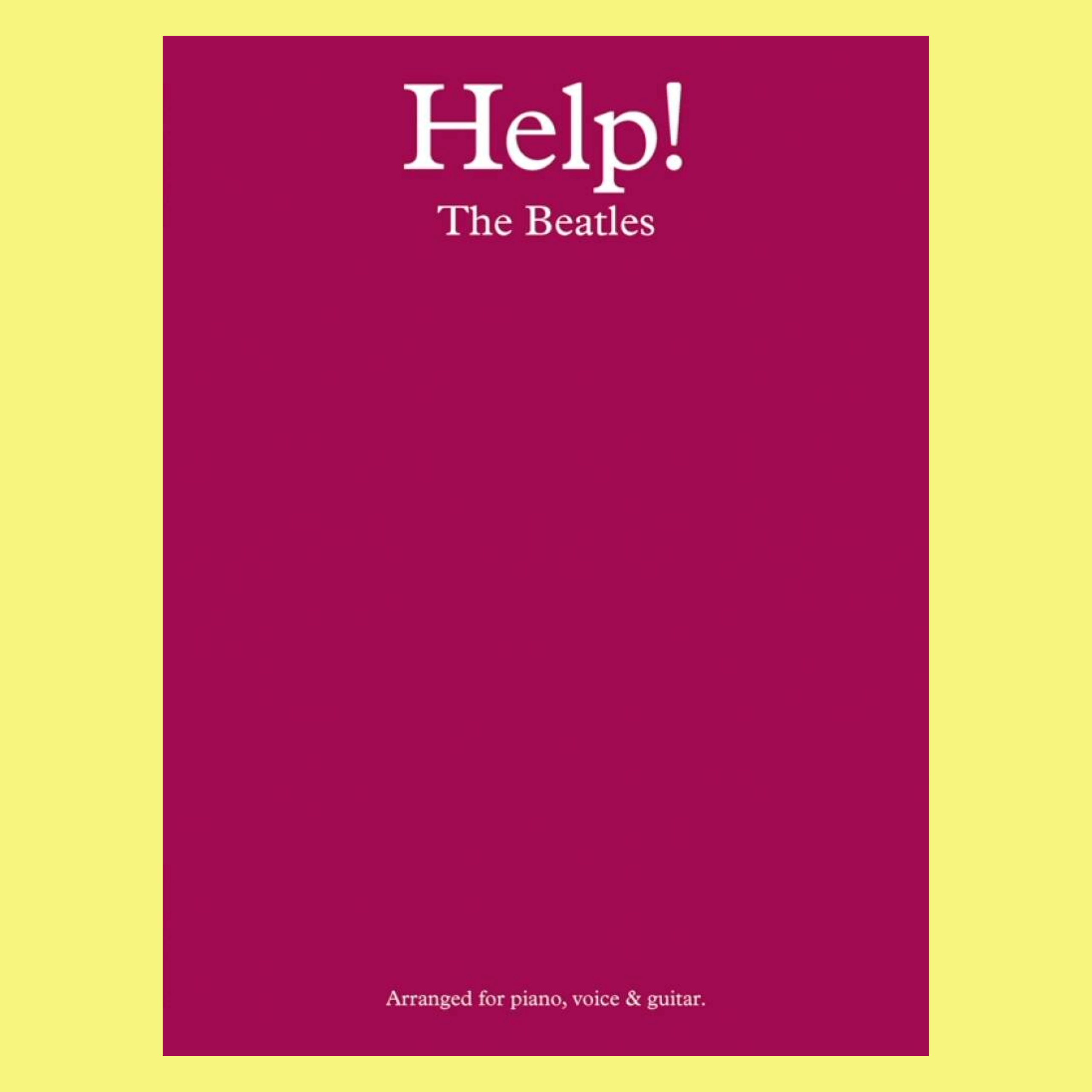 The Beatles Help! PVG Songbook - Authentic and Complete Sheet Music ...