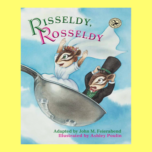 John Feierabend -Risseldy Rosseldy Hardcover Picture Book