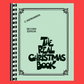 The Real Christmas Book For C Instruments (Second Edition) 150 Songs