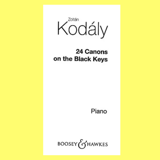Kodaly - 24 Canons On The Black Keys For Piano Book