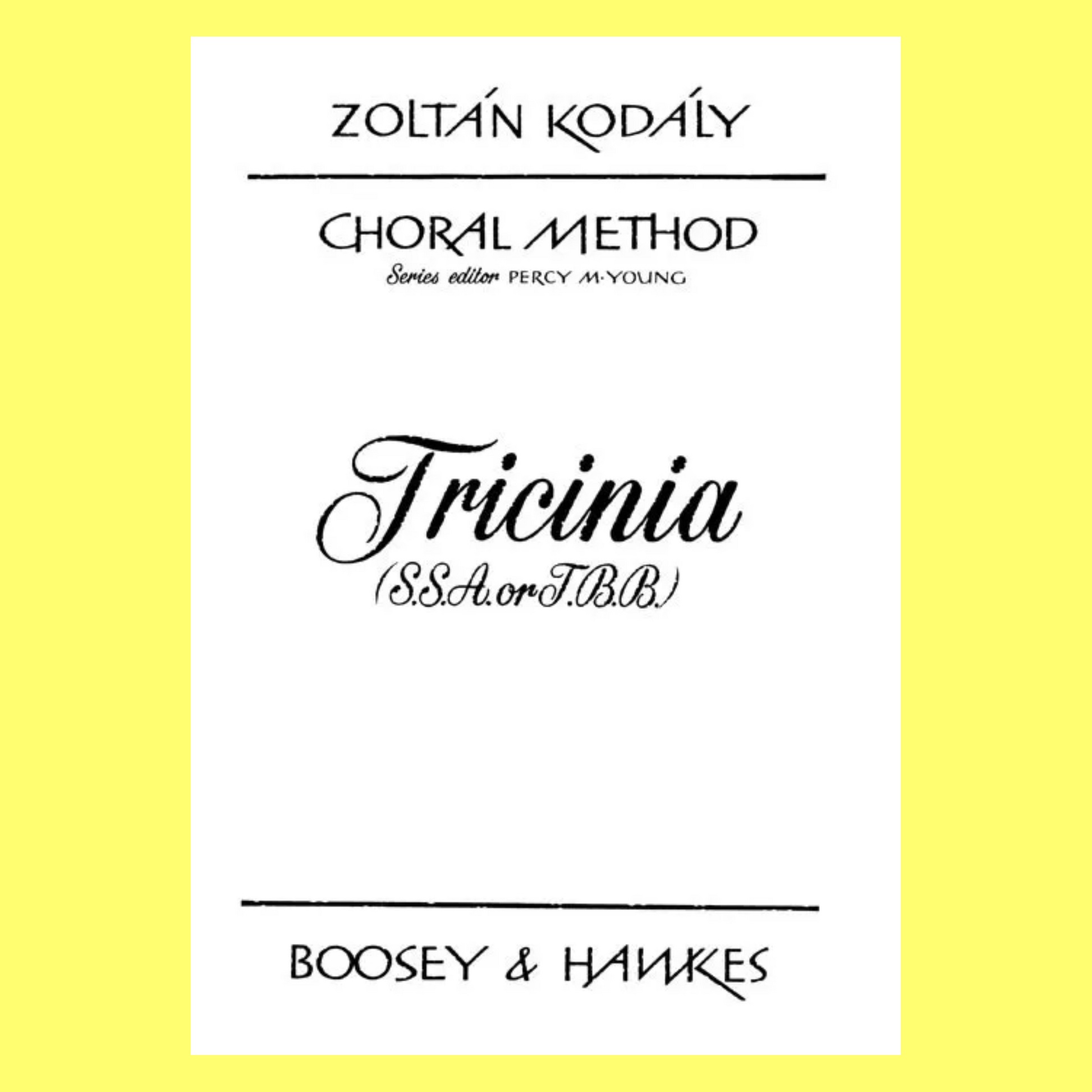 Kodaly Choral Method - Tricinia SSA Or TBB Childrens Choir Book