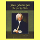 Johann Sebastian Bach - The Solo Lute Works Book (2nd Edition)