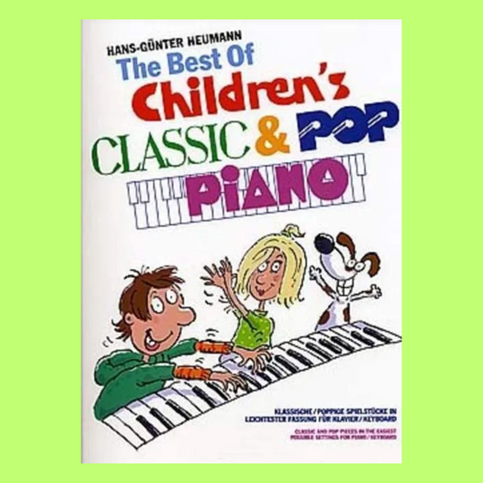 The Best of Childrens Classic and Pop Piano Book
