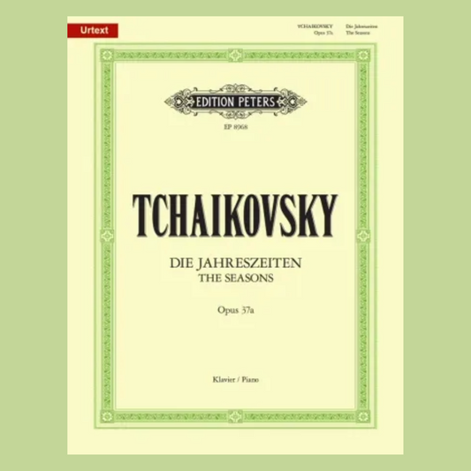 Tchaikovsky - Seasons Op 37A Piano Book (Urtext Edition)
