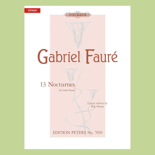 Gabriel Faure - 13 Nocturnes for Piano Book (Urtext Edition)