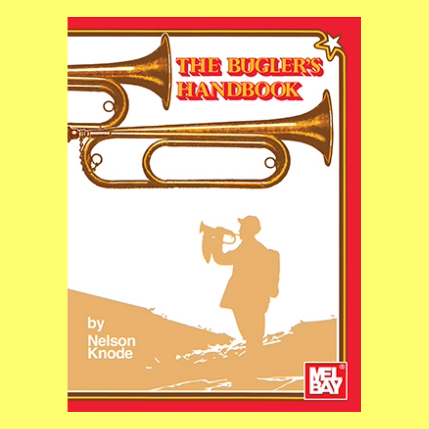 Mel Bay - The Buglers Handbook (Full Size Book)