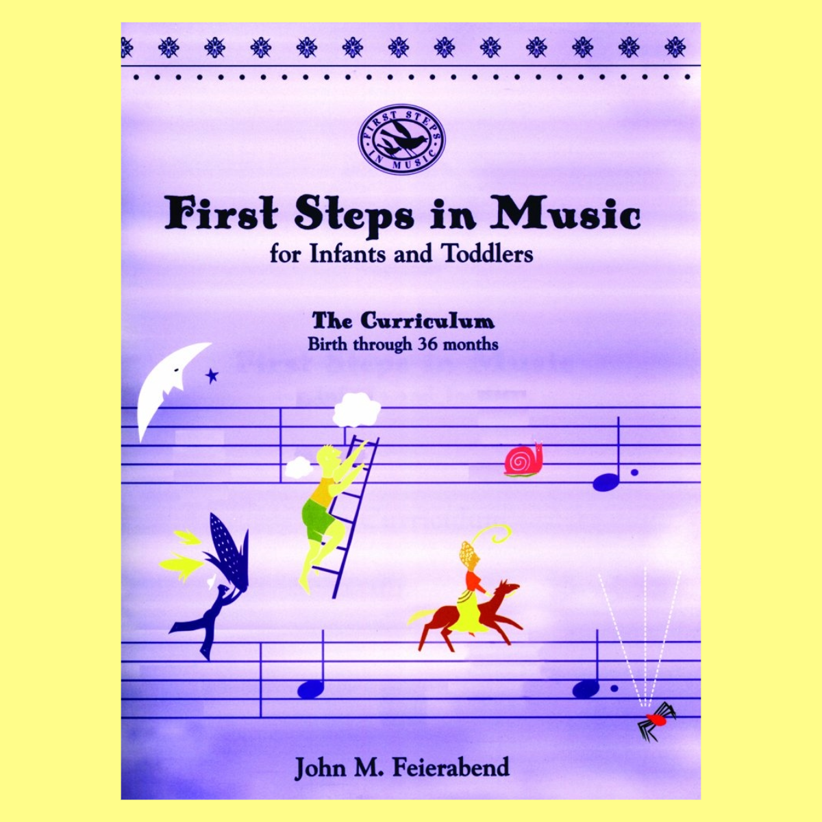 First Steps In Music For Infants And Toddlers Book