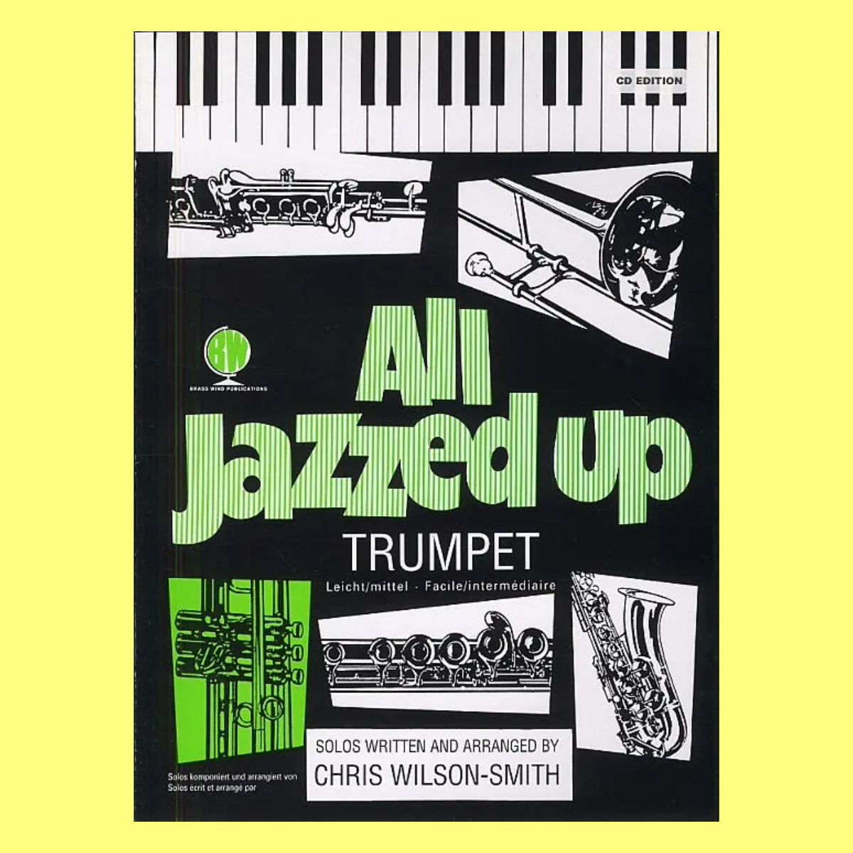 Christ Wilson Smith - All Jazzed Up For Trumpet Book/Cd