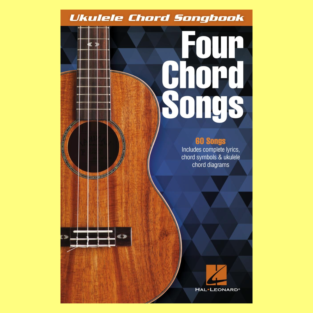 Four Chord Songs - Ukulele Chord Songbook (60 Songs)