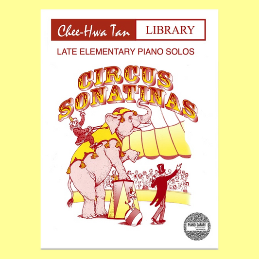 Piano Safari - Circus Sonatinas Book (Late Elementary)