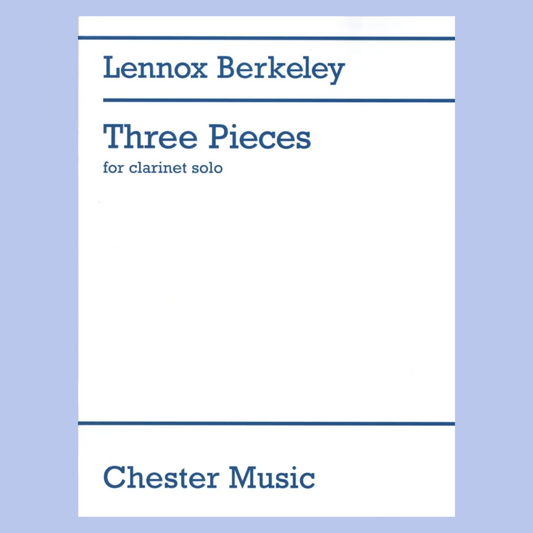 Lennox Berkeley - 3 Pieces For Clarinet Solo Book
