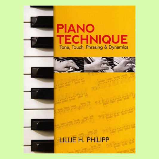 Piano Technique - Tone Touch Phrasing and Dynamics Book