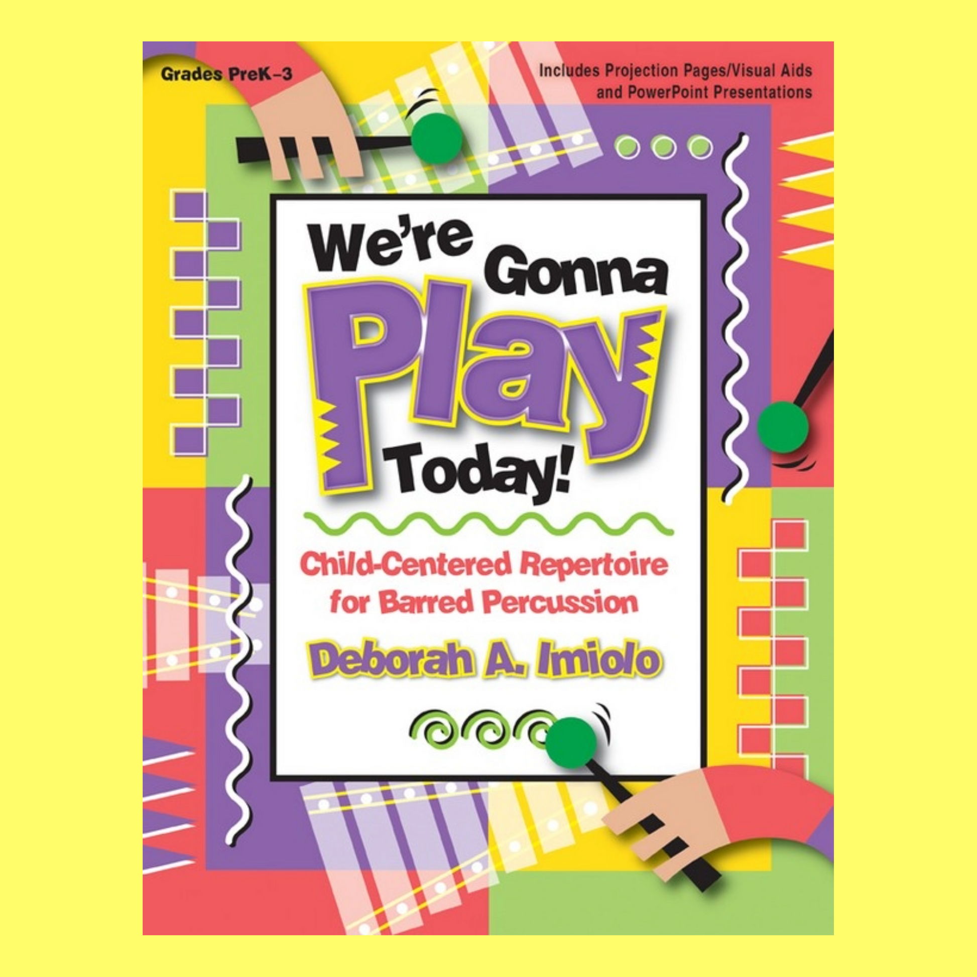We're Gonna Play Today - Child Centred Repertoire for Barred Percussion Book