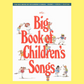 The Big Book Of Childrens Songs For Piano, Vocal and Guitar (55 Songs)