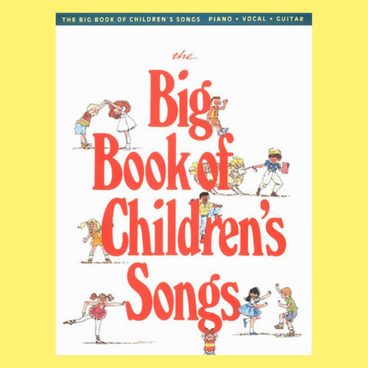 The Big Book Of Childrens Songs For Piano, Vocal and Guitar (55 Songs)