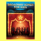Broadway Songs For Kids - Easy Piano Book (2nd Edition)