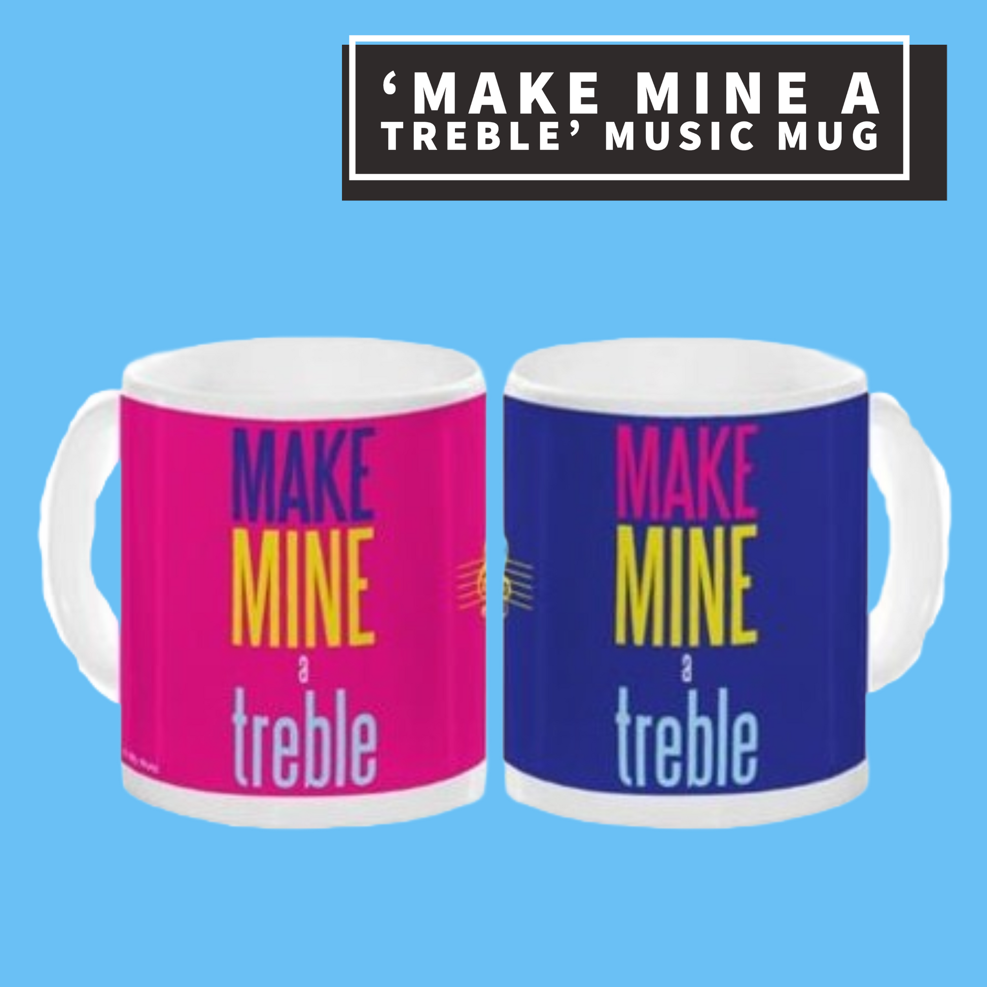 Make Mine A Treble Music Mug Giftware