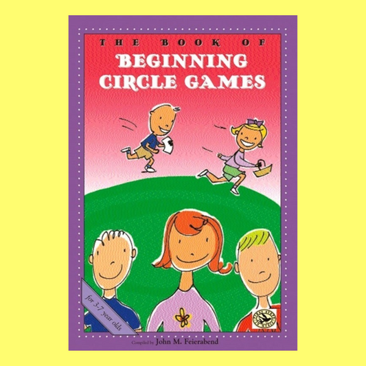 John M. Feierabend - Beginning Circle Games Book - Outdoor Musical Classroom Fun