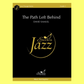 The Path Left Behind - Jazz Ensemble Grade 3 Score/Parts