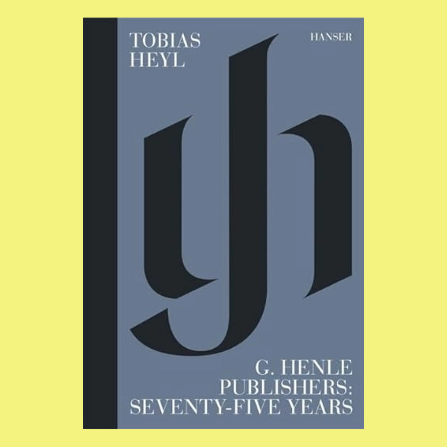G. Henle Publishers: Seventy-Five Years Book
