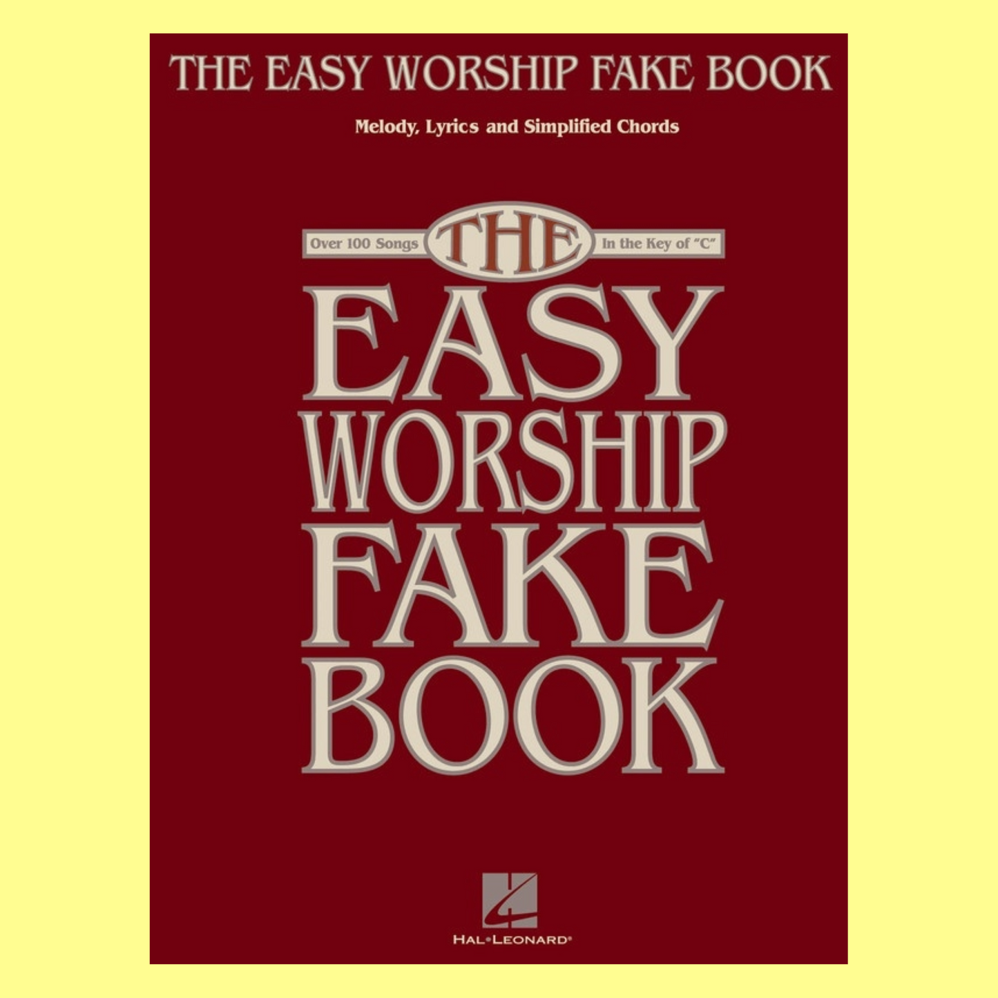Easy Worship Fake Book - 100 Songs In Key Of C