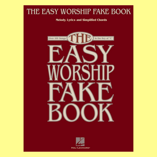 Easy Worship Fake Book - 100 Songs In Key Of C