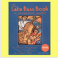 The Latin Bass Book - A Practical Guide Spiral Bound Book/Ola