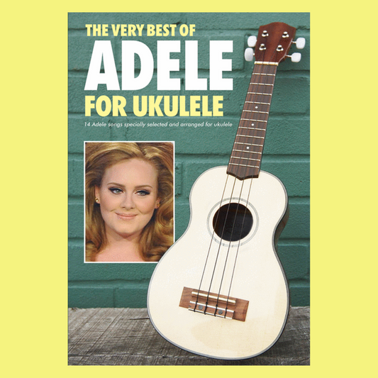 Very Best Of Adele For Ukulele