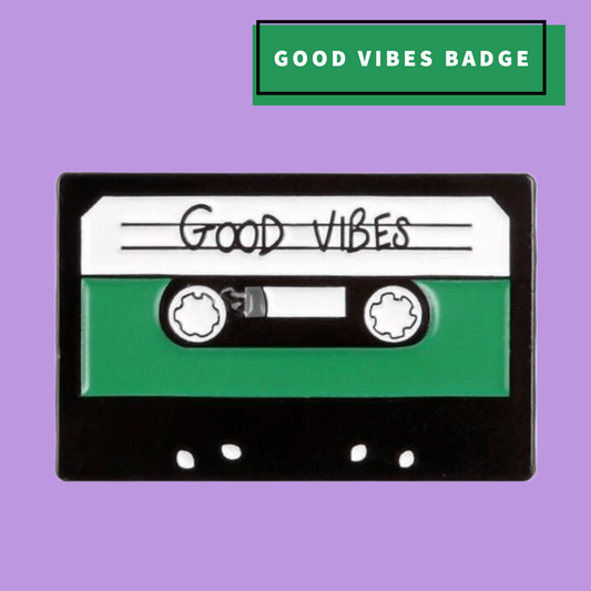 Good Vibes Cassette Badge