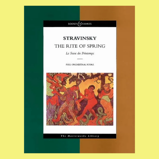 Igor Stravinsky Rite Of Spring - Full Score Masterworks Book