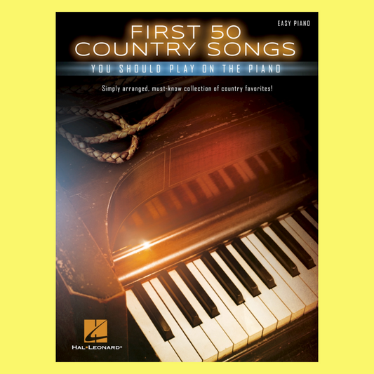 First 50 Country Songs You Should Play On The Piano Book