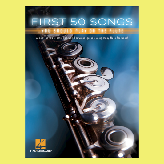 First 50 Songs You Should Play On The Flute Book