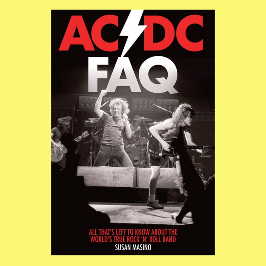 AC/DC FAQ - All That's Left to Know Book