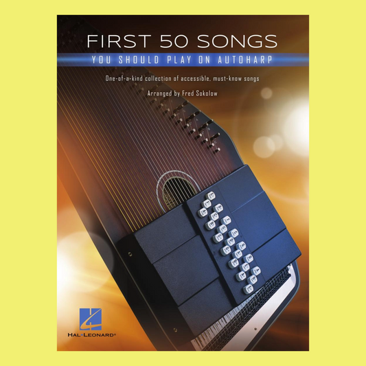 First 50 Songs You Should Play On Autoharp Book