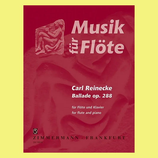 Carl Reinecke - Ballade Op 288 Flute with Piano Accompaniment Book