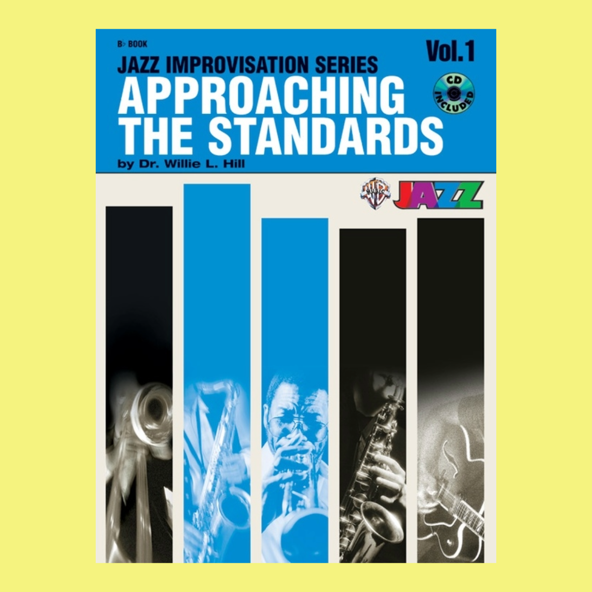 Approaching The Standards - Volume 1 B Flat Instruments Book/Cd