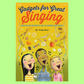 Gadgets For Great Singing Book - Inventive and Inexpensive Tools to Empower your Singing