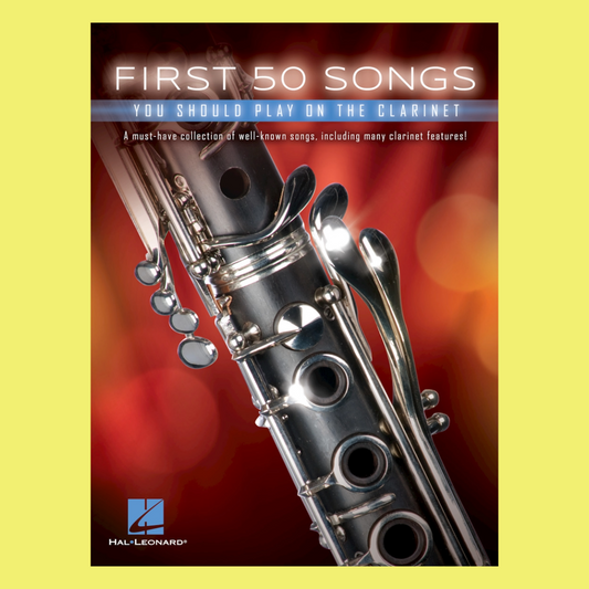 First 50 Songs You Should Play On The Clarinet Book