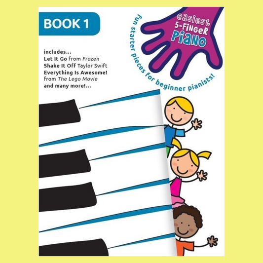 Easiest 5-Finger Piano - Book 1 (12 Fun and Familiar Songs)