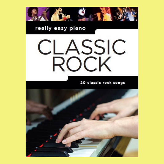 Classic Rock - Really Easy Piano Book (20 Classic Rock Hits)