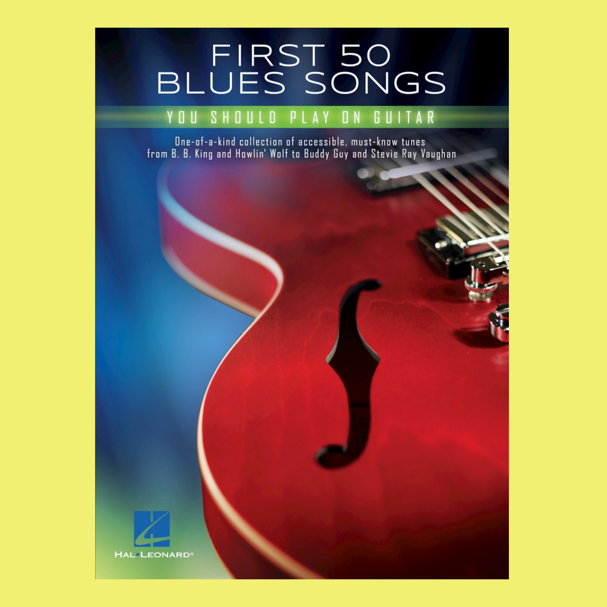 First 50 Blues Songs You Should Play On Guitar Book