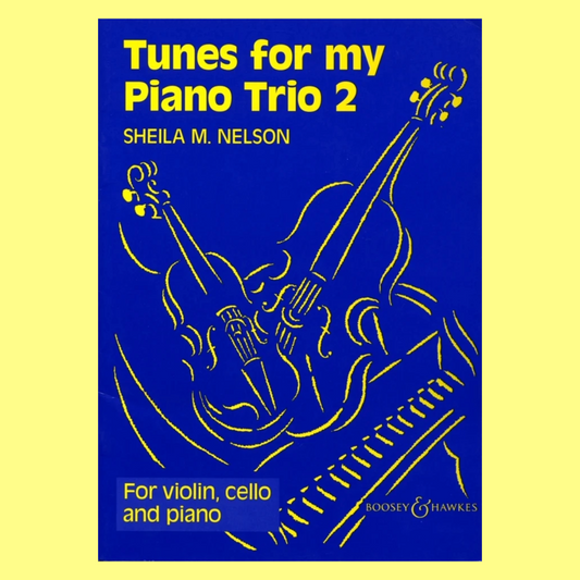 Tunes For My Piano Trio Volume 2 - Violin/Cello/Piano Book