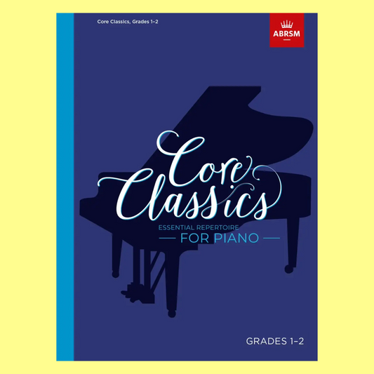 ABRSM Core Classics For Piano Grade 1-2 Book - Essential Repertoire Piano